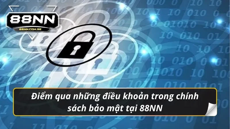 Tất Tần Tật Những Điều Cần Biết Về Chính Sách Bảo Mật 88NN 3 Danh mục điều khoản trong chính sách bảo mật 88NN