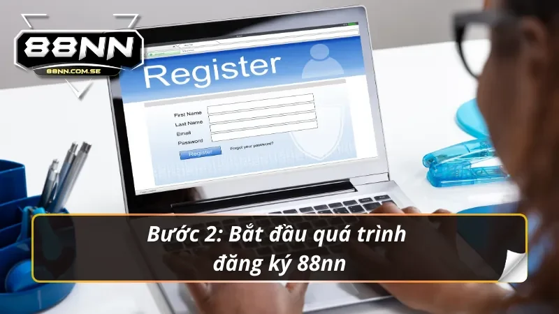 Đăng Ký 88NN - Link Tạo Tài Khoản Chính Thức Nhanh Chóng 5 Quy trình đăng ký 88nn đơn giản