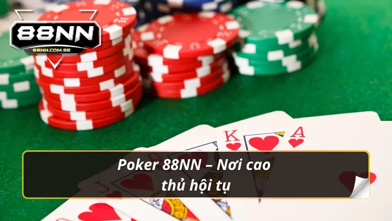 Poker 88NN – Đã Vào Là Không Lối Thoát 2 Khoảnh khắc căng não tại Poker 88NN