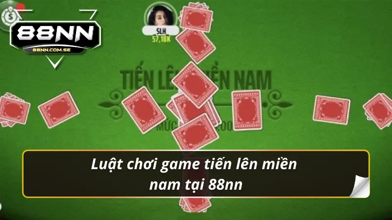 Khám Phá Tiến Lên Miền Nam 88NN Đầy Hấp Dẫn Năm 2026 3 Luật chơi game tiến lên miền nam 88nn