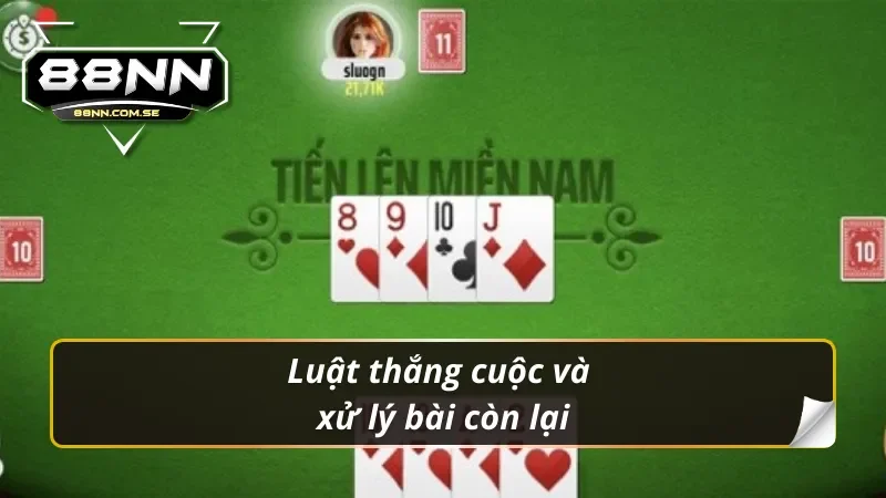 Khám Phá Tiến Lên Miền Nam 88NN Đầy Hấp Dẫn Năm 2026 5 Luật thắng cuộc và xử lý bài còn lại trong tiến lên miền nam 88nn