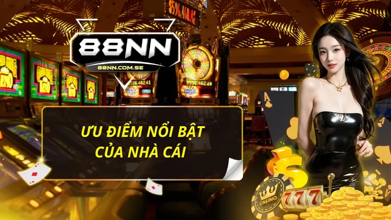 Trang chủ 38 Các điểm nổi bật tạo nên sự khác biệt của 88NN trên thị trường giải trí