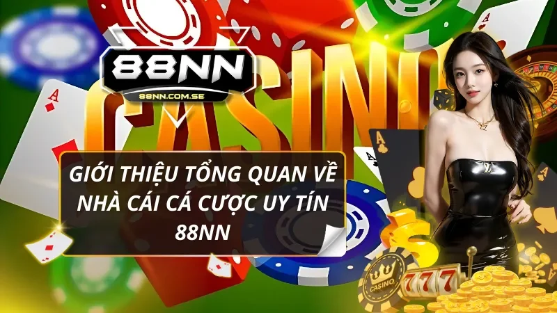 Trang chủ 37 Tổng quan về nhà cái uy tín hàng đầu 88NN
