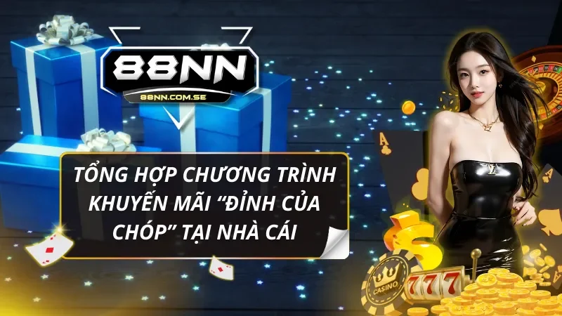 Trang chủ 41 Ưu đãi siêu hấp dẫn và cơ hội vàng tại 88NN